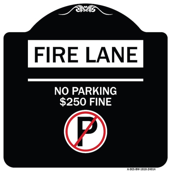 Fire Lane No Parking $250 Fine W/ No Parking Heavy-Gauge Aluminum Sign, 18" x 18", BW-1818-24014